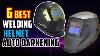 Best Welding Helmet Auto Darkening 2023 Top 6 Auto Darkening Welding Helmets Welding Helmets