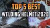 Top 5 Best Welding Helmet 2020